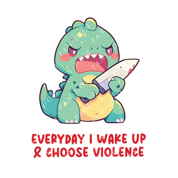 Everyday I Wake Up & Choose Violence  - Cute T-Rex Dinosaur Knife | Editable Text - Custom text shirts, totes and bags