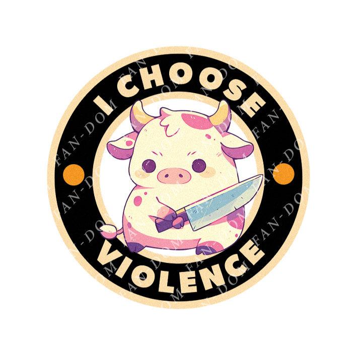 I Choose Violence Badge - Cute Cow Knife | Editable Text - Custom text shirts, totes and bags