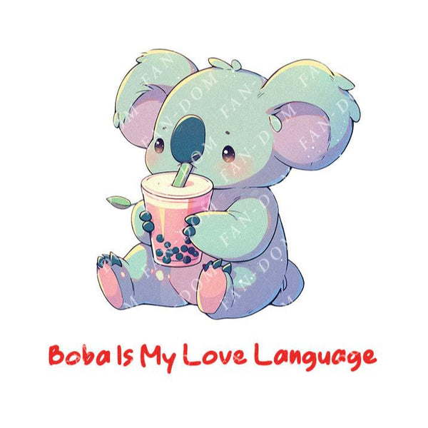 Boba Is My Love Language - Cute Koala Boba Tea | Editable Text - Custom text shirts, totes and bags