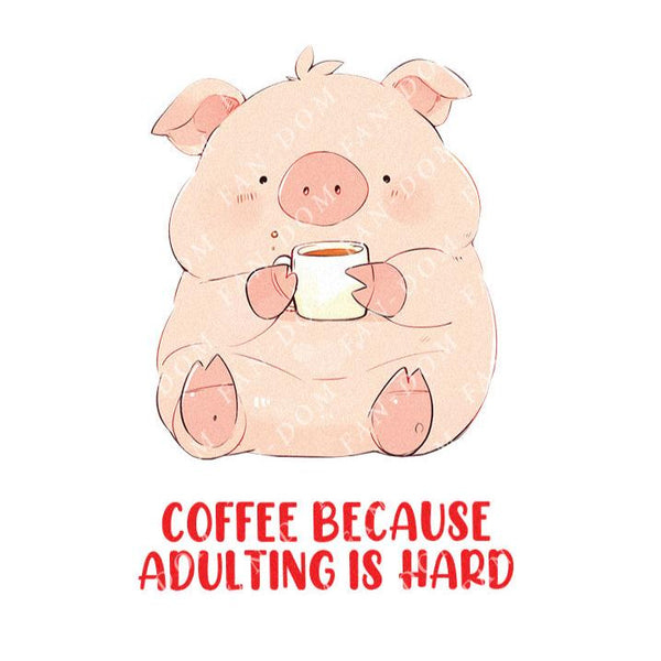 Coffee Because Adulting Is Hard - Cute Pig Coffee | Editable Text - Custom text shirts, totes and bags