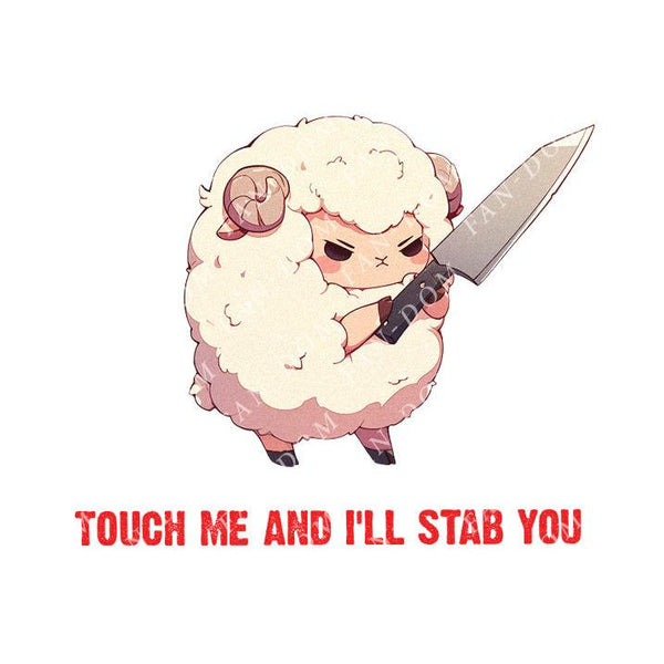 Touch Me And I'll Stab You - Cute Sheep Knife | Editable Text - Custom text shirts, totes and bags