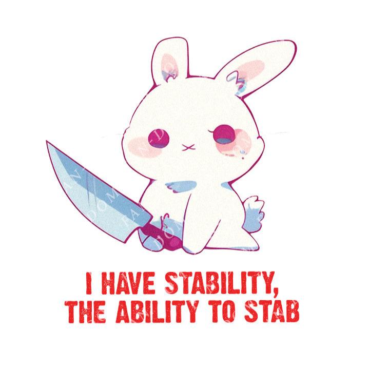 I Have Stability, The Ability To Stab - Cute Rabbit  Knife | Editable Text - Custom text shirts, totes and bags