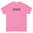 I Love Muscle Mommies | Unisex classic tee