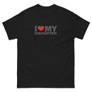 I Love My Daughter | Unisex classic tee