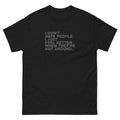 I Don't Hate People I Just Feel Better When They're Not Around | Unisex classic tee