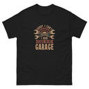 I Can't I Have Plans In The Garage 1 - Unisex classic tee