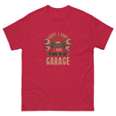 I Can't I Have Plans In The Garage 1 - Unisex classic tee