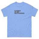 Karma Is My Boyfriend | Unisex classic tee