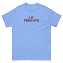 I Love Femboys | Unisex classic tee