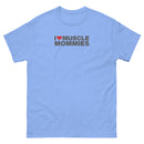 I Love Muscle Mommies | Unisex classic tee