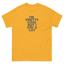 I'm Pretty Cool But I Cry A Lot | Unisex classic tee