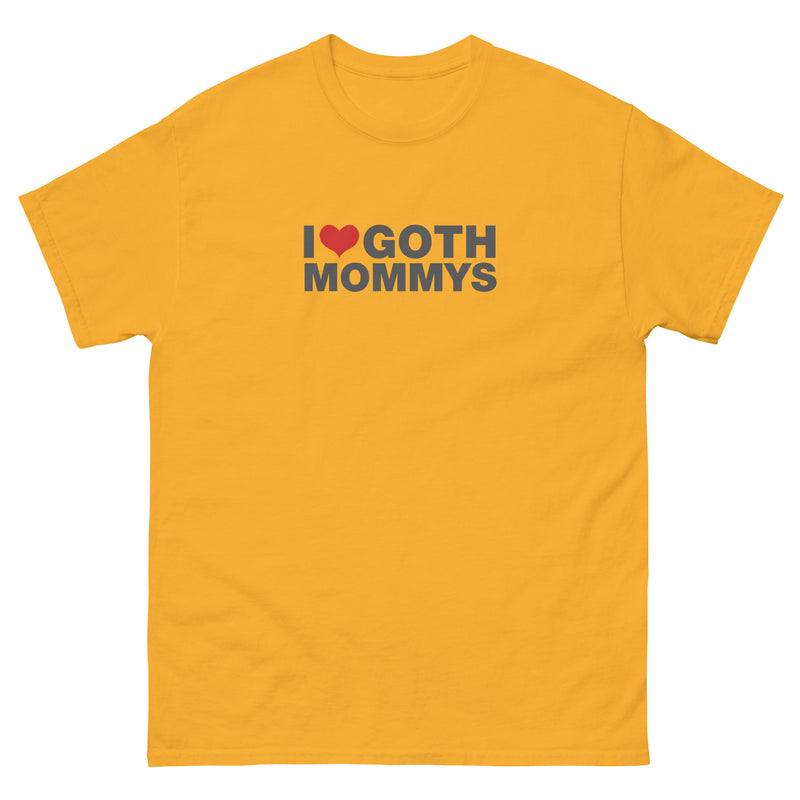 I Love Goth Mommys | Unisex classic tee