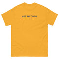 Let Me Cook | Unisex classic tee