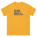 Blink If You Need A Realtor | Unisex classic tee