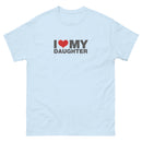 I Love My Daughter | Unisex classic tee
