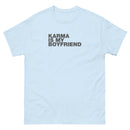 Karma Is My Boyfriend | Unisex classic tee
