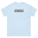 I Love Muscle Mommies | Unisex classic tee
