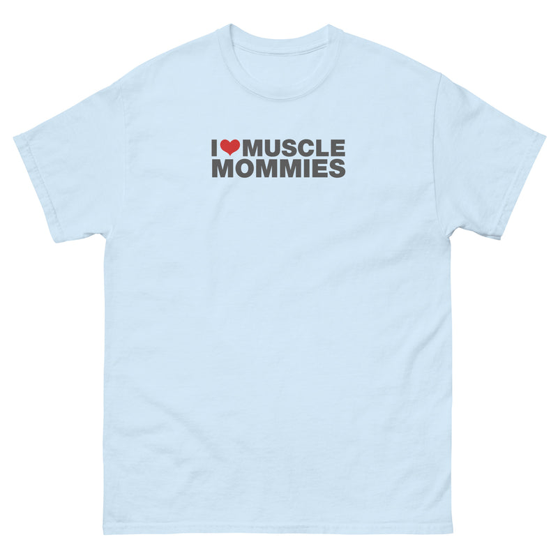 I Love Muscle Mommies | Unisex classic tee
