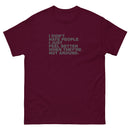 I Don't Hate People I Just Feel Better When They're Not Around | Unisex classic tee
