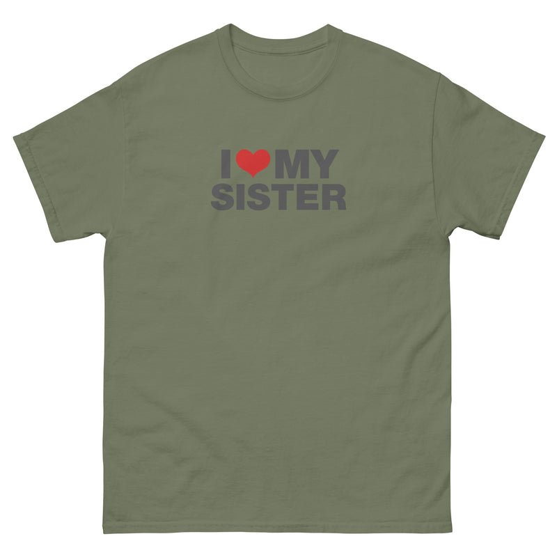 I Love My Sister | Unisex classic tee