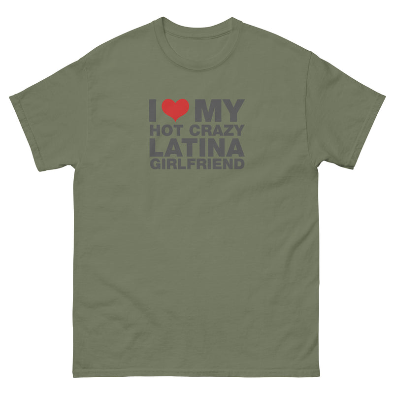 I Love My Hot Crazy Latina Girlfriend | Unisex classic tee