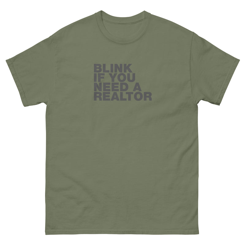 Blink If You Need A Realtor | Unisex classic tee