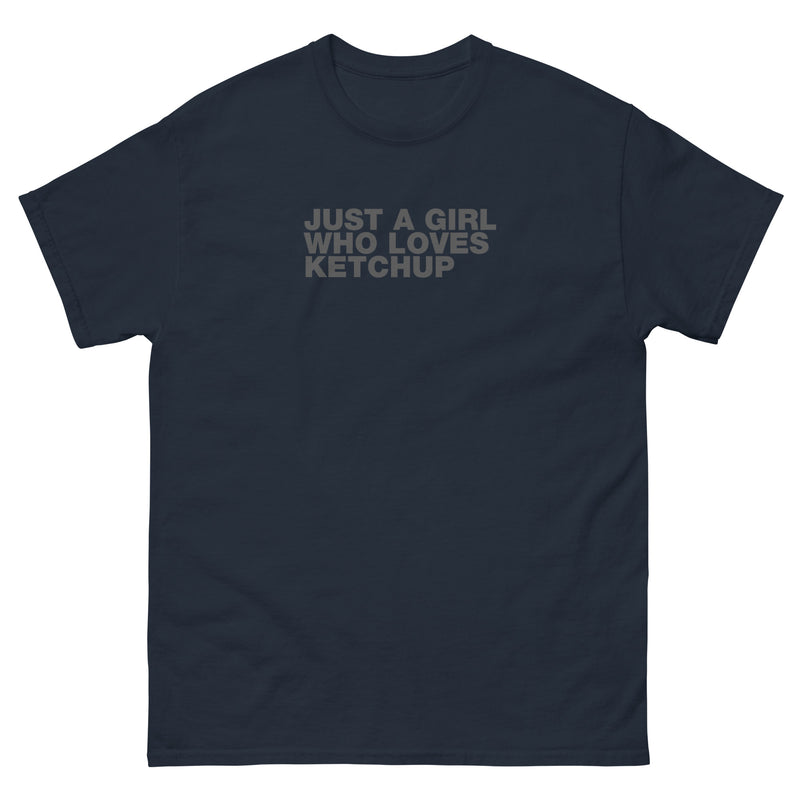 Just A Girl Who Loves Ketchup | Unisex classic tee