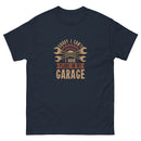 I Can't I Have Plans In The Garage 1 - Unisex classic tee
