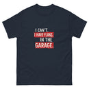 I Can't I Have Plans In The Garage 4 - Unisex classic tee