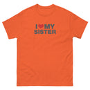 I Love My Sister | Unisex classic tee