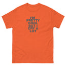 I'm Pretty Cool But I Cry A Lot | Unisex classic tee