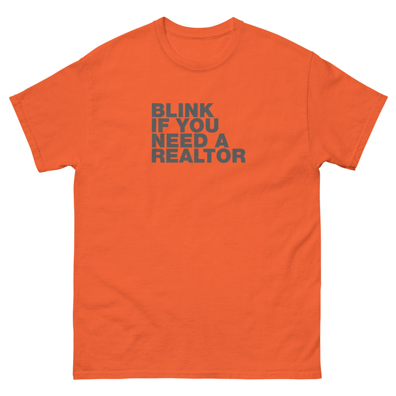 Blink If You Need A Realtor | Unisex classic tee