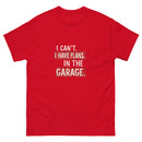 I Can't I Have Plans In The Garage 4 - Unisex classic tee