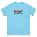 I Love My Daughter | Unisex classic tee