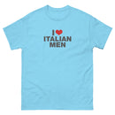 I Love Italian Men | Unisex classic tee