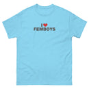 I Love Femboys | Unisex classic tee
