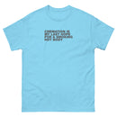 Cremation Is My Last Hope For A Smoking Hot Body | Unisex classic tee