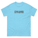 Italians Do It Better | Unisex classic tee