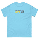 You Just Got Litt Up | Unisex short sleeves t-shirt