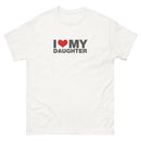 I Love My Daughter | Unisex classic tee