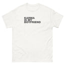 Karma Is My Boyfriend | Unisex classic tee