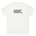 Awesome Like My Daughter | Unisex classic tee