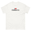 I Love Femboys | Unisex classic tee