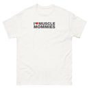 I Love Muscle Mommies | Unisex classic tee