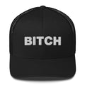 Bitch - Trucker Cap