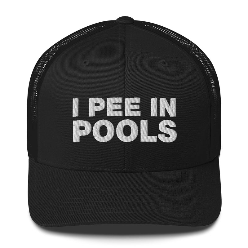 I Pee In Pools - Trucker Cap