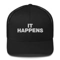 It Happens - Trucker Cap