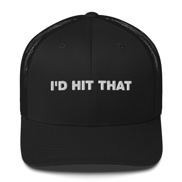 I'd Hit That - Trucker Cap