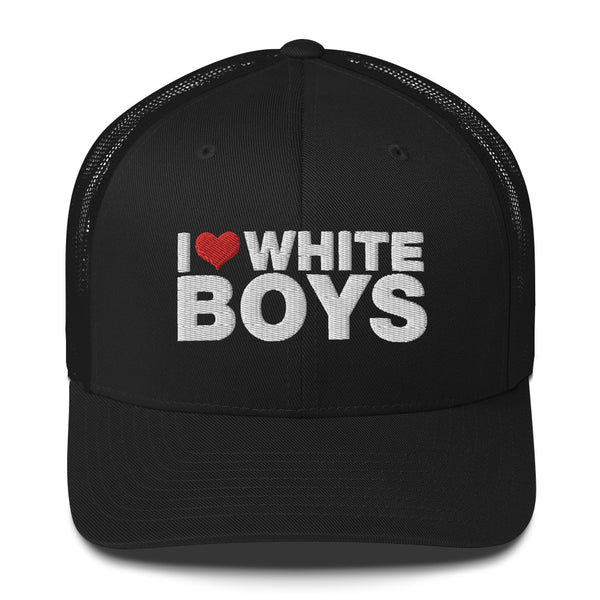 I Love White Boys - Trucker Cap