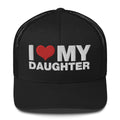 I Love My Daughter - Trucker Cap